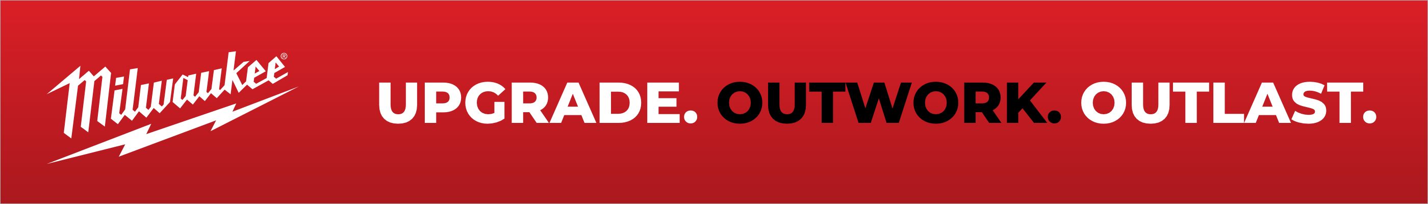 Milwaukee: Upgrade, Outwork, Outlast